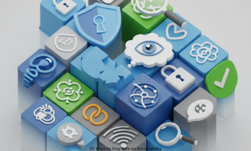 20 Ways to Stay Safe on Social Media